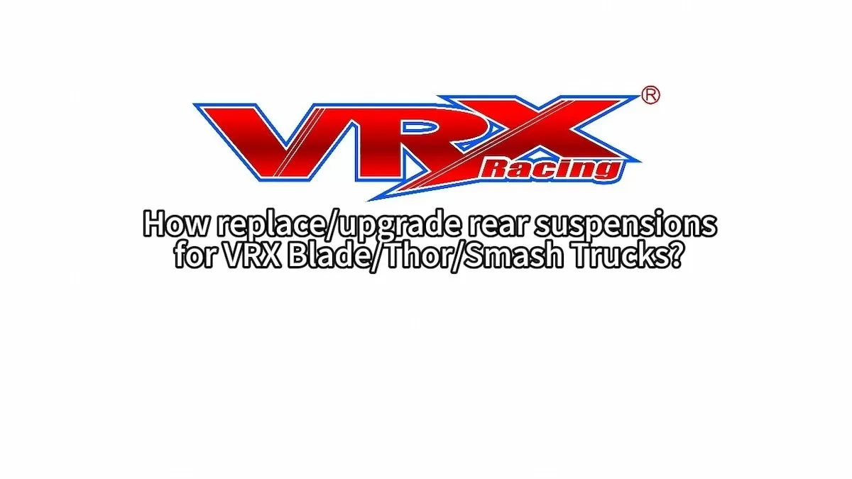 ¿Cómo reemplazar/actualizar la suspensión trasera de la serie VRX Blade/Thor/Smash Rc Truck?